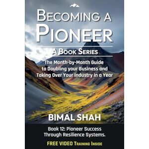 Shah, Bimal Becoming a Pioneer- A Book Series Shah, Bimal Becoming a Pioneer- A Book Series