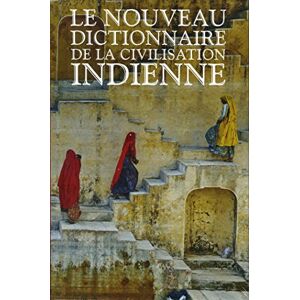 Frédéric, Louis Coffret Le Nouveau Dictionnaire de la civilisation indienne: 2 volumes Frédéric, Louis Coffret Le Nouveau Dictionnaire de la civilisation indienne: 2 volumes