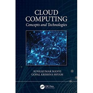 Manvi, Sunilkumar Cloud Computing: Concepts and Technologies Manvi, Sunilkumar Cloud Computing: Concepts and Technologies