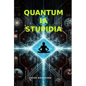 Woodford, Peter QUANTUM IA STUPIDIA Woodford, Peter QUANTUM IA STUPIDIA