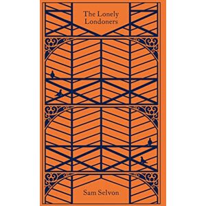 Selvon, Sam The Lonely Londoners (Penguin Clothbound Classics) Selvon, Sam The Lonely Londoners (Penguin Clothbound Classics)