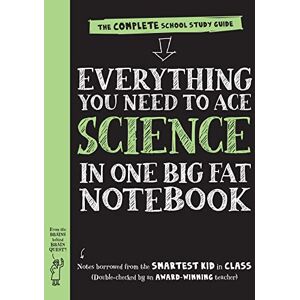 Publishing, Workman Everything You Need to Ace Science in One Big Fat Notebook (UK Edition): The Complete School Study Guide (Big Fat Notebooks) Publishing, Workman Everything You Need to Ace Science in One Big Fat Notebook (UK Edition): The Complete School Study Guide (Big Fat Notebooks)