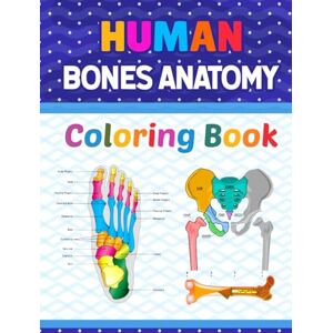Publication, Rhonesniczell Human Bones Anatomy Coloring Book: Learn Human Bones Anatomy with Fun & Easy. Great For Kids Adults Teens & Medical Students and Very Helpful For ... Gift for Human Anatomy Students & Teachers. Publication, Rhonesniczell Human Bones Anatomy Coloring Book: Learn Human Bones Anatomy with Fun & Easy. Great For Kids Adults Teens & Medical Students and Very Helpful For ... Gift for Human Anatomy Students & Teachers.