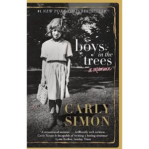 Simon, Carly Boys in the Trees: A Memoir Simon, Carly Boys in the Trees: A Memoir
