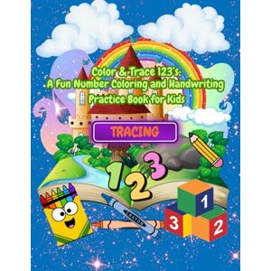 Messages, Angel Spiritual “Color & Trace 123s: A Fun Number Coloring and Handwriting Practice Book for Kids”: A Fun Number Coloring and Tracing Book for Kids to Learn Numbers, ... Skills (“Color & Trace Learning Series”) Messages, Angel Spiritual “Color & Trace 123s: A Fun Number Coloring and Handwriting Practice Book for Kids”: A Fun Number Coloring and Tracing Book for Kids to Learn Numbers, ... Skills (“Color & Trace Learning Series”)