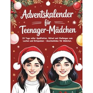 Berg, Alina Adventskalender für Teenager Mädchen: 24 Tage voller Spaßfakten, Rätsel und Challenges zum Lachen und Entspannen – Geschenkidee für Mädchen. Berg, Alina Adventskalender für Teenager Mädchen: 24 Tage voller Spaßfakten, Rätsel und Challenges zum Lachen und Entspannen – Geschenkidee für Mädchen.