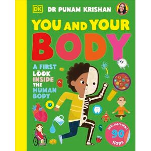 Krishan, Punam You and Your Body: A First Look Inside the Human Body Krishan, Punam You and Your Body: A First Look Inside the Human Body