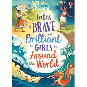 Various Tales of Brave and Brilliant Girls from Around the World (Illustrated Story Collections): 1 Various Tales of Brave and Brilliant Girls from Around the World (Illustrated Story Collections): 1