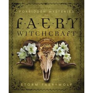Faerywolf, Storm Forbidden Mysteries of Faery Witchcraft Faerywolf, Storm Forbidden Mysteries of Faery Witchcraft