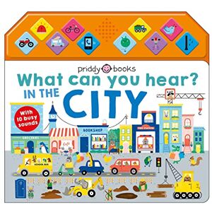 Books, Priddy What Can You Hear? In The City Books, Priddy What Can You Hear? In The City