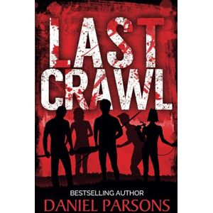 Parsons, Daniel Last Crawl: Volume 1 (The Necroville Series) Parsons, Daniel Last Crawl: Volume 1 (The Necroville Series)