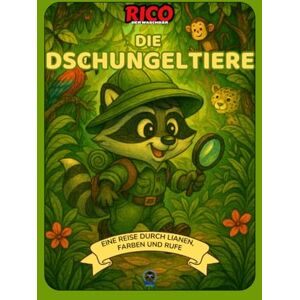 Books, Rico Rico entdeckt die Dschungeltiere – Lern- und Malbuch für Kinder von 4 bis 10 Jahren Books, Rico Rico entdeckt die Dschungeltiere – Lern- und Malbuch für Kinder von 4 bis 10 Jahren