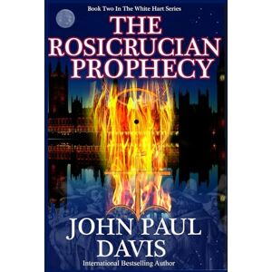 Davis, John Paul The Rosicrucian Prophecy (The White Hart) Davis, John Paul The Rosicrucian Prophecy (The White Hart)