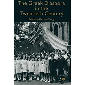 The Greek Diaspora in the Twentieth Century (St Antony's Series) The Greek Diaspora in the Twentieth Century (St Antony's Series)