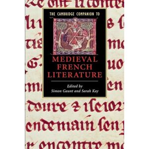 Gaunt, Simon The Cambridge Companion to Medieval French Literature (Cambridge Companions to Literature) Gaunt, Simon The Cambridge Companion to Medieval French Literature (Cambridge Companions to Literature)