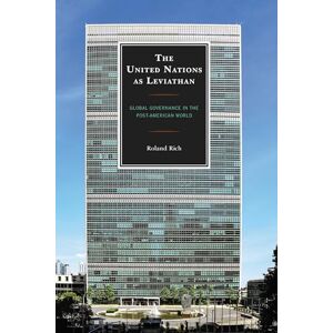 Roland The United Nations as Leviathan: Global Governance in the Post-American World Roland The United Nations as Leviathan: Global Governance in the Post-American World
