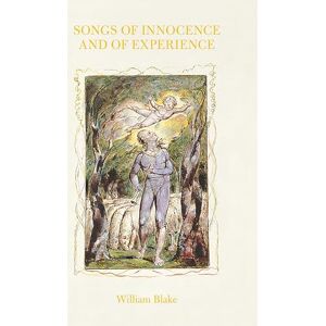 Blake, William Songs of Innocence and of Experience (Slipcase Edition): William Blake Blake, William Songs of Innocence and of Experience (Slipcase Edition): William Blake