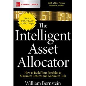 McGraw Hill The Intelligent Asset Allocator: How to Build Your Portfolio to Maximize Returns and Minimize Risk McGraw Hill The Intelligent Asset Allocator: How to Build Your Portfolio to Maximize Returns and Minimize Risk