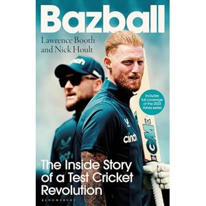 Hoult, Nick Bazball: The inside story of a Test cricket revolution Hoult, Nick Bazball: The inside story of a Test cricket revolution