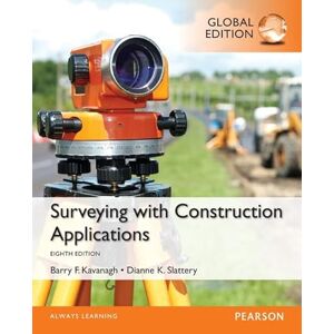 Kavanagh Surveying with Construction Applications, Global Edition Kavanagh Surveying with Construction Applications, Global Edition