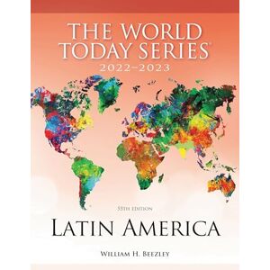 Rowman & Littlefield Publishers Latin America 2022–2023 (World Today (Stryker)) Rowman & Littlefield Publishers Latin America 2022–2023 (World Today (Stryker))