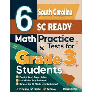 Nazari, Reza 6 South Carolina SC READY Math Practice Tests for Grade 3 Students: A Complete Guide to Building Math Mastery and Excelling on the South Carolina SC READY Test Nazari, Reza 6 South Carolina SC READY Math Practice Tests for Grade 3 Students: A Complete Guide to Building Math Mastery and Excelling on the South Carolina SC READY Test