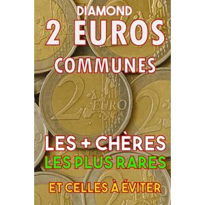 SAND, DIAMOND IN THE 2 Euros : Trésors de Poche: Les pièces communes qui valent une fortune (et que vous dépensez sans le savoir) (Collectionner les Euros Inclus Toutes les Commémoratives) SAND, DIAMOND IN THE 2 Euros : Trésors de Poche: Les pièces communes qui valent une fortune (et que vous dépensez sans le savoir) (Collectionner les Euros Inclus Toutes les Commémoratives)