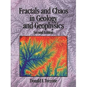 Turcotte, Donald Fractals and Chaos in Geology and Geophysics: Second Edition Turcotte, Donald Fractals and Chaos in Geology and Geophysics: Second Edition