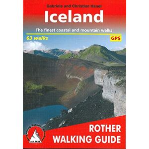 Christian and Gabriele Handl Iceland: The finest coastal and mountain walks GPS (Rother Walking Guide) Christian and Gabriele Handl Iceland: The finest coastal and mountain walks GPS (Rother Walking Guide)