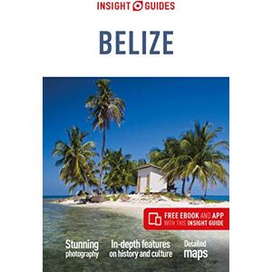Guides, Insight Insight Guides Belize (Travel Guide with Free eBook) (Insight Guides Main Series) Guides, Insight Insight Guides Belize (Travel Guide with Free eBook) (Insight Guides Main Series)