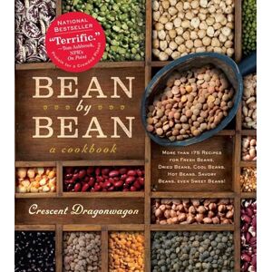 Dragonwagon, Crescent Bean By Bean A Cookbook: A Cookbook : More than 175 Recipes for Fresh Beans, Dried Beans, Cool Beans, Hot Beans, Savory Beans, Even Sweet Beans! Dragonwagon, Crescent Bean By Bean A Cookbook: A Cookbook : More than 175 Recipes for Fresh Beans, Dried Beans, Cool Beans, Hot Beans, Savory Beans, Even Sweet Beans!