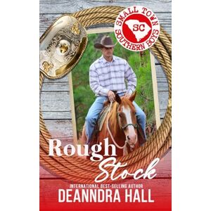 Hall, Deanndra Rough Stock (Small Town Southern Boys) Hall, Deanndra Rough Stock (Small Town Southern Boys)