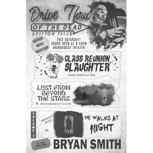 Smith, Bryan Drive-Thru of the Dead: Drayton Falls: 1 Smith, Bryan Drive-Thru of the Dead: Drayton Falls: 1