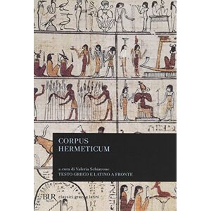 Ermete Trismegisto Corpus hermeticum. Testo greco e latino a fronte Ermete Trismegisto Corpus hermeticum. Testo greco e latino a fronte
