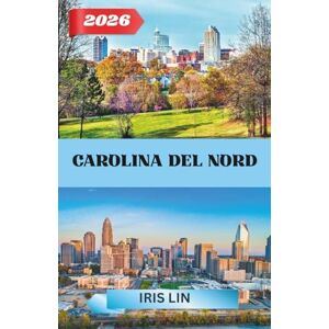 LIN, IRIS CAROLINA DEL NORD GUIDA DI VIAGGIO 2026 LIN, IRIS CAROLINA DEL NORD GUIDA DI VIAGGIO 2026