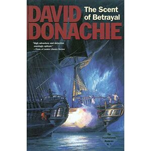 Donachie, David The Scent of Betrayal (The Privateersman Mysteries): 5 Donachie, David The Scent of Betrayal (The Privateersman Mysteries): 5