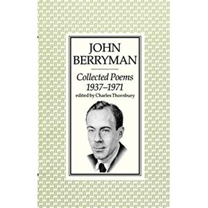 Berryman, John Collected Poems 1937-1971 Berryman, John Collected Poems 1937-1971