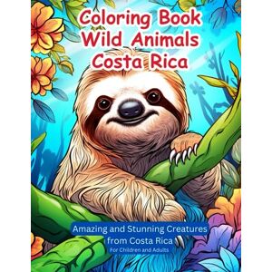 Editorial, PaperHeart Coloring Book Wild Animals Costa Rica: Amazing and Stunning Creatures from Costa Rica for Children and Adults Editorial, PaperHeart Coloring Book Wild Animals Costa Rica: Amazing and Stunning Creatures from Costa Rica for Children and Adults