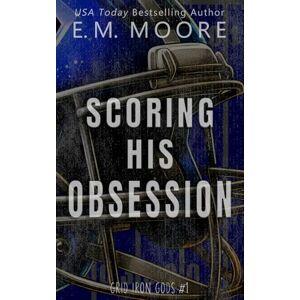 Moore, E. M. Scoring His Obsession: Discreet Cover Moore, E. M. Scoring His Obsession: Discreet Cover
