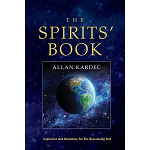 Kardec, Allan The Spirits' Book Kardec, Allan The Spirits' Book