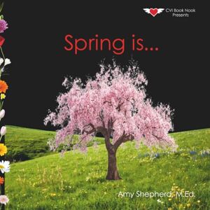 Shepherd, M.Ed., Amy Spring is...: A Joyful Exploration of Spring Through Rhythm, Repetition, and Inclusive Design: 1 (Seasons are...) Shepherd, M.Ed., Amy Spring is...: A Joyful Exploration of Spring Through Rhythm, Repetition, and Inclusive Design: 1 (Seasons are...)