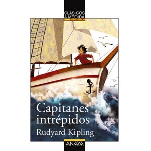 Kipling, Rudyard Capitanes intrepidos (CLÁSICOS Clásicos a Medida) Kipling, Rudyard Capitanes intrepidos (CLÁSICOS Clásicos a Medida)
