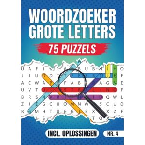 Specialist, Woordzoeker Woordzoeker Grote Letters Nr 4. 75 Puzzels Incl. Oplossingen: Woordzoekers Groot Lettertype voor Senioren, Ouderen en Volwassenen met voor Eindeloos Puzzelplezier Specialist, Woordzoeker Woordzoeker Grote Letters Nr 4. 75 Puzzels Incl. Oplossingen: Woordzoekers Groot Lettertype voor Senioren, Ouderen en Volwassenen met voor Eindeloos Puzzelplezier