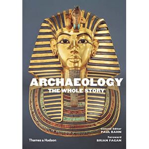 Philosophy Archaeology: The Whole Story Philosophy Archaeology: The Whole Story