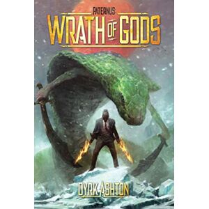 Ashton Paternus: Wrath of Gods: 2 (The Paternus Trilogy) Ashton Paternus: Wrath of Gods: 2 (The Paternus Trilogy)