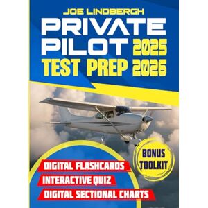Lindbergh, Joe Private Pilot Test Prep: The Shortcut Pilots Dream Of. Step-by-Step Lessons, FAA-Style Practice, and Everything You Need to Master Every Topic — Including Interactive Quiz & Digital Flashcards Lindbergh, Joe Private Pilot Test Prep: The Shortcut Pilots Dream Of. Step-by-Step Lessons, FAA-Style Practice, and Everything You Need to Master Every Topic — Including Interactive Quiz & Digital Flashcards