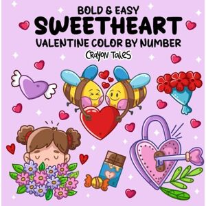 Tales, Crayon Sweetheart Valentine Color by Number: Bold and Easy Coloring Book for Adults and Teens featuring Cute Animals for Stress Relief and Relaxation (Bold and Easy Color by Number Coloring Books) Tales, Crayon Sweetheart Valentine Color by Number: Bold and Easy Coloring Book for Adults and Teens featuring Cute Animals for Stress Relief and Relaxation (Bold and Easy Color by Number Coloring Books)