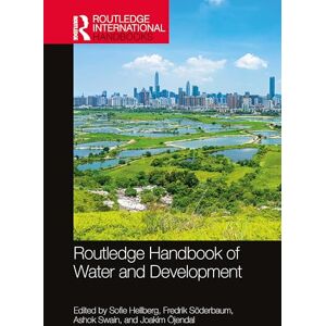 Routledge Handbook of Water and Development (Routledge International Handbooks) Routledge Handbook of Water and Development (Routledge International Handbooks)