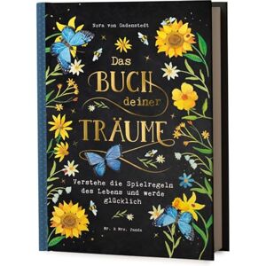 Nora, von Gadenstedt Das Buch deiner Träume: Verstehe die Spielregeln des Lebens und werde glücklich Nora, von Gadenstedt Das Buch deiner Träume: Verstehe die Spielregeln des Lebens und werde glücklich