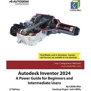 Cadartifex Autodesk Inventor 2024: A Power Guide for Beginners and Intermediate Users Cadartifex Autodesk Inventor 2024: A Power Guide for Beginners and Intermediate Users